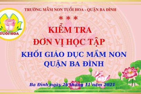 TRƯỜNG MẦM NON TUỔI HOA ĐÓN KIỂM TRA ĐƠN VỊ HỌC TẬP NĂM HỌC 2020-2021