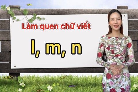 LQCV: Nhận biết chữ l, m, n cùng cô giáo Hà Thu lớp MGL A1