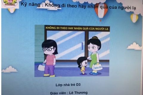 Hướng dẫn kỹ năng: Không đi theo, nhận quà của người lạ. Cô giáo Lê Thương lớp NT D3