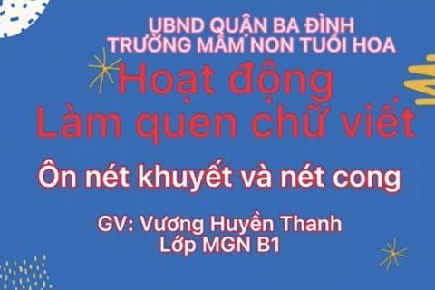 LQCV: Ôn nét khuyết và nét cong cùng Cô giáo Huyền Thanh lớp MGN B1