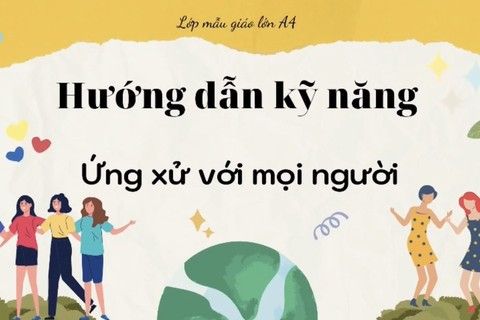 HD Kỹ năng ứng xử với mọi người cô giáo Ngọc Thuý lớp MGL A4