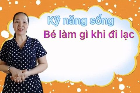 Kỹ năng sống : Bé làm gì khi đi lạc cùng cô giáo Hồng Chinh lớp MGL A1