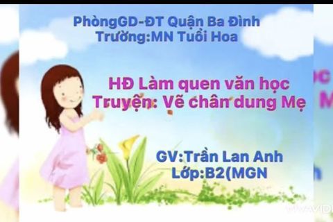 LQVH: Truyện “ vẽ chân dung mẹ” cùng Cô giáo Lan Anh lớp MGN B2