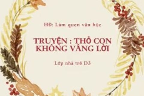 HĐ truyện: “Thỏ con không vâng lời” cùng cô giáo Lê Thương lớp Nhà trẻ D3