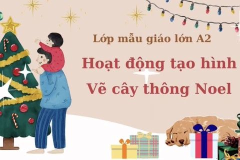 HĐTH : Vẽ cây thông Noel cùng cô giáo Hồng Loan lớp MGL A2
