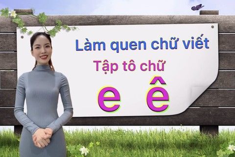 Làm quen chữ viết : Tập tô chữ e, ê cùng cô giáo Hà Thu lớp MGL - A1