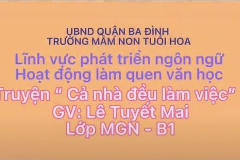 LQVH: Truyện “ Cả nhà đều làm việc” cô giáo Tuyết Mai lớp MGN B1