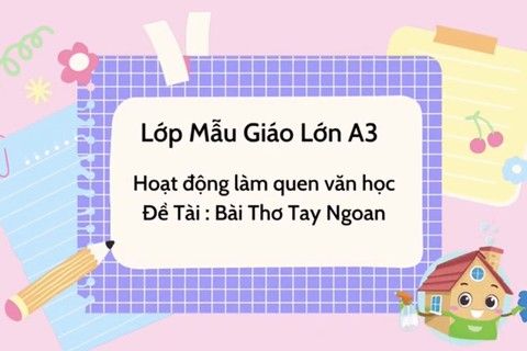 LQVH : Bài thơ “ Tay Ngoan” cùng cô giáo Huyền Trang lớp - MGL A3