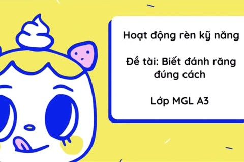 Kỹ năng đánh răng đúng cách cùng cô giáo Huyền Trang lớp MGL A3