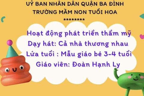 Hoạt động âm nhạc : Bài hát “ Cả nhà thương nhau” cùng cô giáo Đoàn Ly lớp MGB - C2