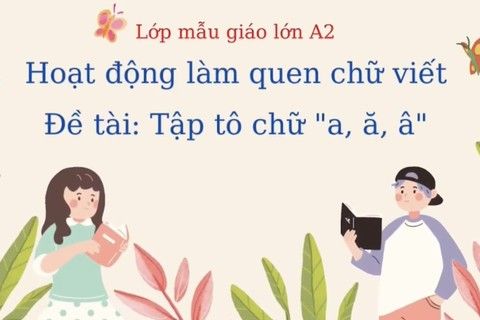 LQCV : tập tô chữ a, ă, â cùng cô giáo Hồng Loan lớp MGL A2