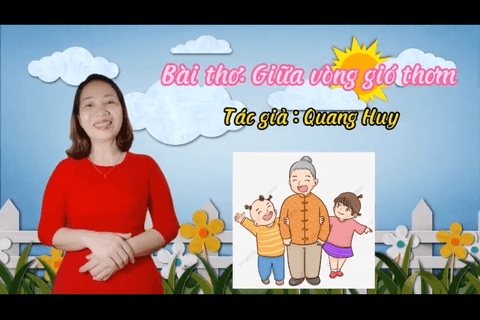 LQVH : bài thơ “ Giữa vòng gió thơm” cùng cô giáo Hồng Chinh lớp MGL A1