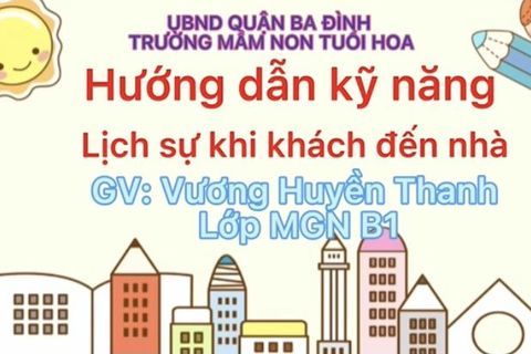HD kỹ năng: Lịch sự khi khách đến nhà cùng Cô giáo Huyền Thanh lớp MGN B1