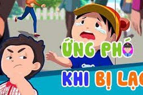 Dạy trẻ kỹ năng xử lý tình huống khi bị lạc