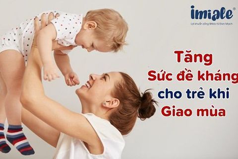 Chế độ dinh dưỡng chăm sóc cho trẻ lúc giao mùa