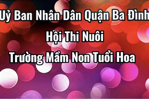 Hội thi  giáo viên giỏi, cô nuôi giỏi trường Mầm non Tuổi Hoa chào mừng ngày nhà giáo Việt Nam