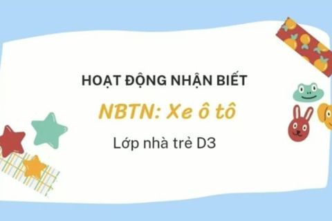 HĐ nhận biết: Xe ô tô. Cô giáo Lê Thương lớp nhà trẻ D3