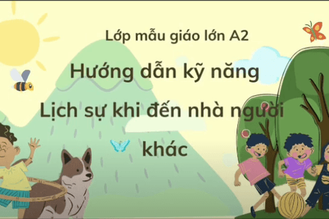 HD kỹ năng: Lịch sự khi đến nhà người khác. Cô giáo Hồng Loan lớp MGL A2