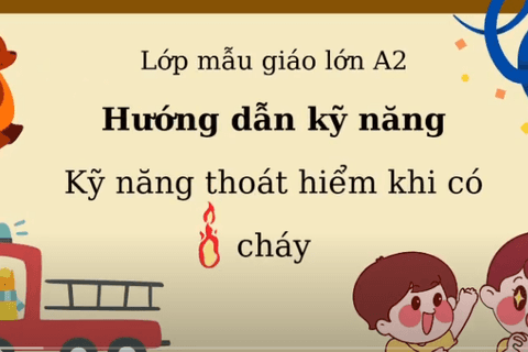 HD kỹ năng thoát hiểm khi có cháy. Cô giáo Hồng Loan lớp MGL A2
