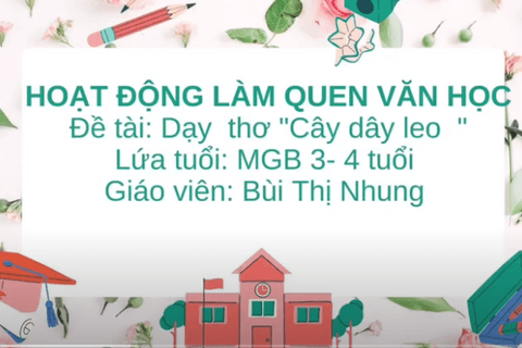 LQVH: Bài thơ “ Cây dây leo”. Cô giáo Bùi Nhung lớp MGB C2