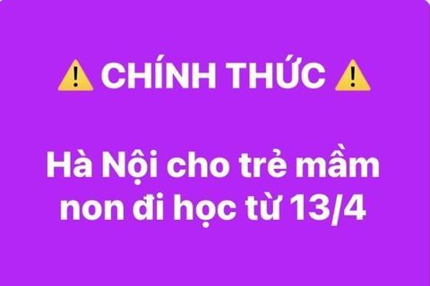 Trẻ mầm non ở Hà Nội quay trở lại trường từ ngày 13-4