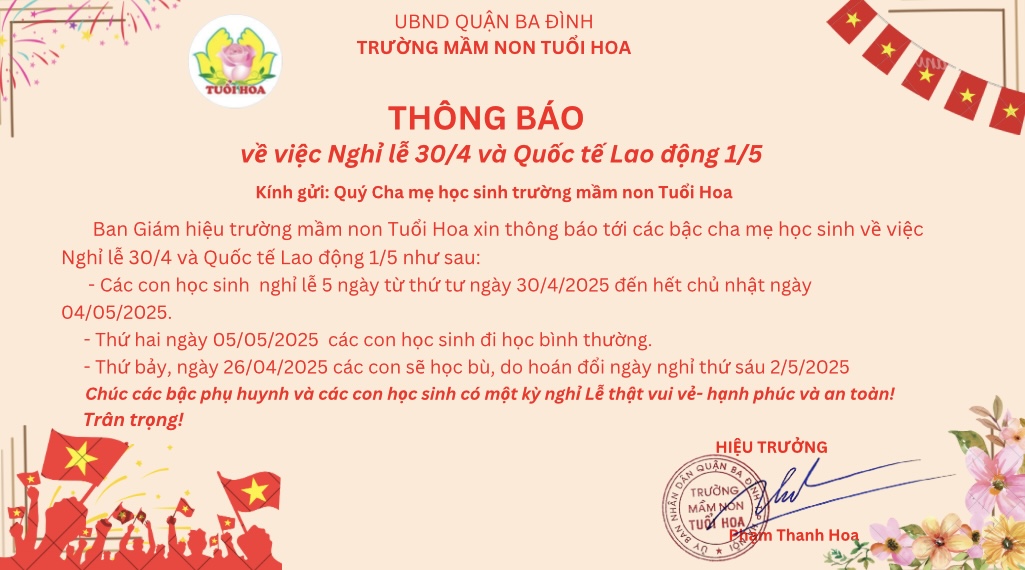 Trường mầm non Tuổi Hoa thông báo về việc nghỉ lễ 30/4 và Quốc tế lao động 1/5 năm 2025