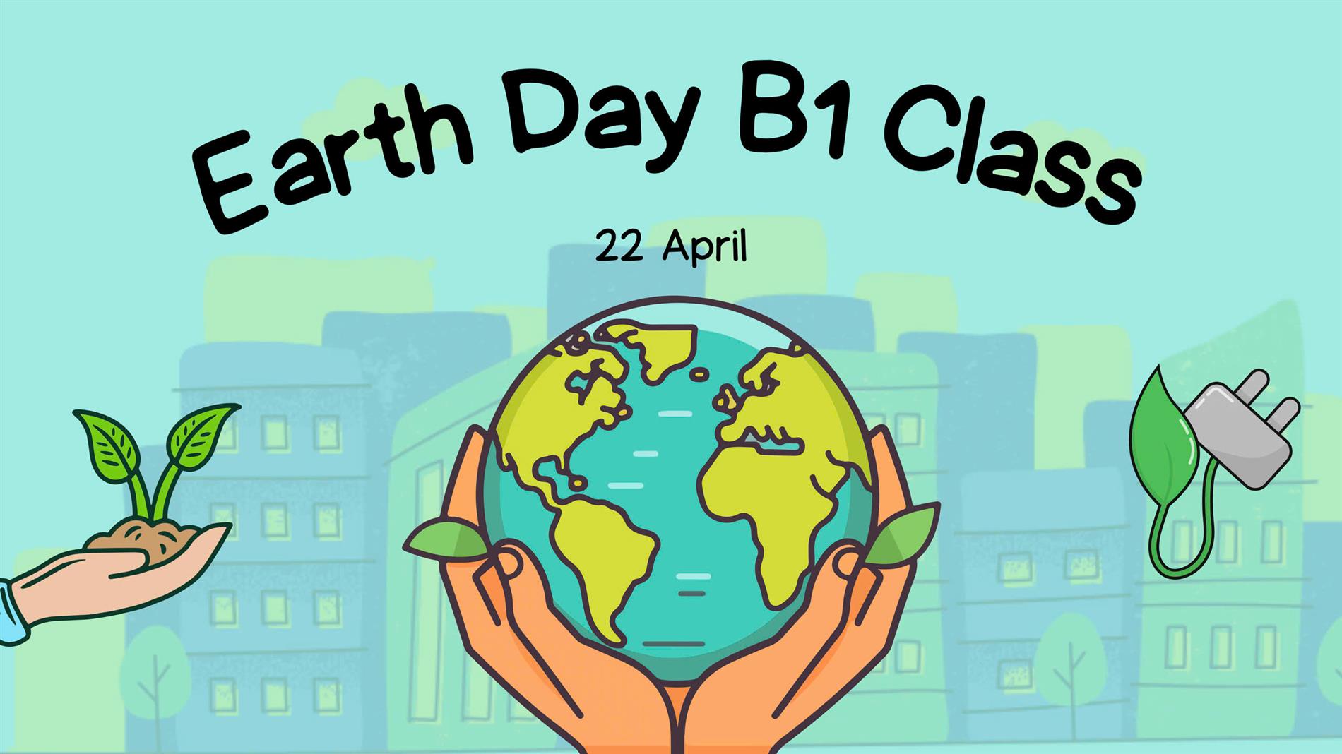 Lớp B1 hưởng ứng Giờ Trái Đất – chung tay vì môi trường xanh 🌍🌱