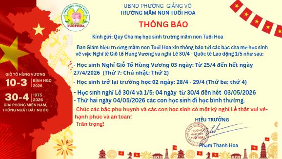 Trường mầm non Tuổi Hoa thông báo lịch nghỉ Giỗ tổ Hùng Vương - Nghỉ Lễ 30/4 và Quốc tế Lao động 1/5